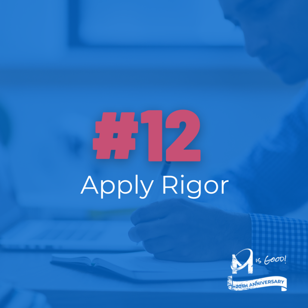 apply rigor