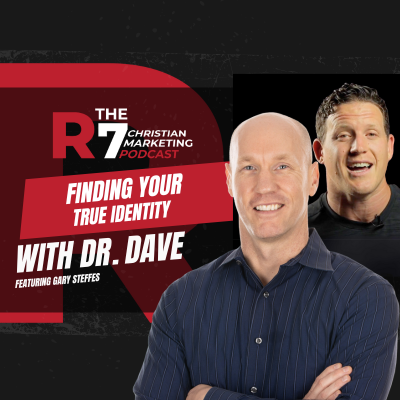The R7 Christian Marketing Podcast – Finding Your True Identity with Gary Steffes on Faith, Performance & Purpose episode artwork