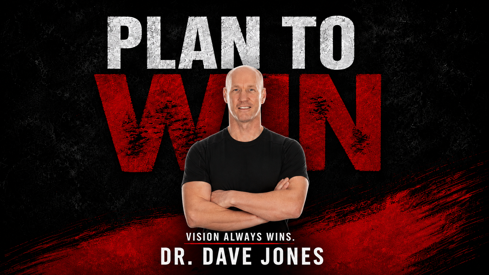 Plan to Win Podcast with Dr. Dave Jones